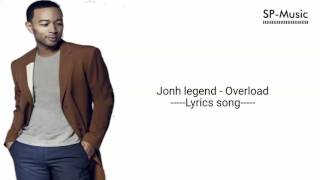 Jonh Legend - Overload (Lyrics)