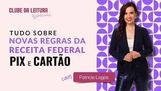 Novas regras da Receita Federal PIX e cartão de crédito – LIVE!