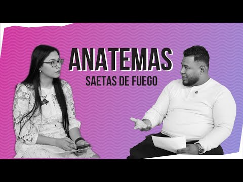 ¿Que anatemas tienes en tu vida? – Saetas de Fuego | Episodio 2