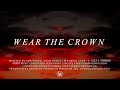 Wear The Crown