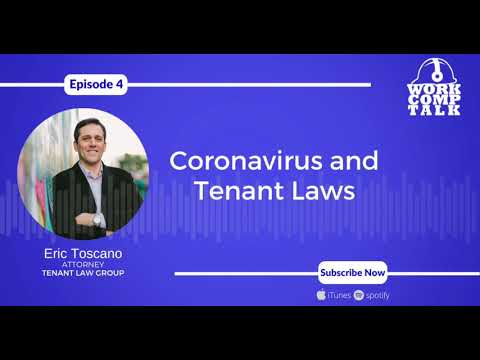Tenant Laws and Coronavirus, Understanding your Rights as a Tenant During Covid, WorkCompTalk #4
