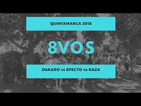 DAKARO vs EFECTO vs RAZA - 8vos - Quintamarca 1vs1 2018