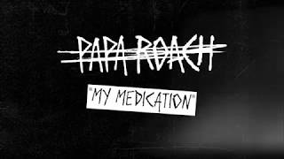 Papa Roach - My Medication (Behind The Track)