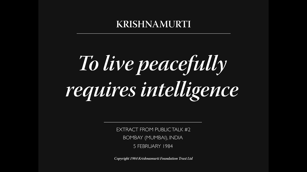 To live peacefully requires intelligence