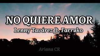 No quiere amor - Lenny Tavárez Ft. Farruko / Letra