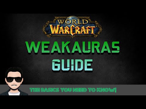 Weakauras Guide - The Basics
