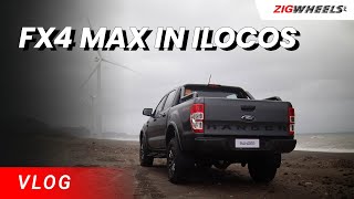 Ford Ranger FX4 Max in Ilocos Norte Vlog | Zigwheels.Ph