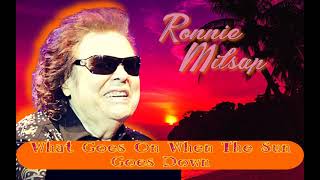 Ronnie Milsap -- What Goes On When The Sun Goes Down