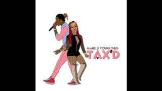 Mahzi  - Tax'd Feat  Young Thug