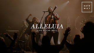 Alleluia (Live at The Well) | feat. David Mwonga | Gateway Worship