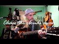 Chase the clouds away -  Wonderful song by The Rembrandts - Acoustic Guitar Cover