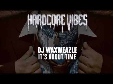 DJ Waxweazle - It's About Time