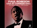 Paul Robeson - Joe Hill (Live from Carnegie Hall)