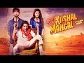 Sab Kushal Mangal Movie Akshaye Khanna Priyaank Sharma Riva Kishan Sab Kushal Mangal Trailer