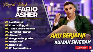 Download lagu FABIO ASHER - AKU BERJANJI - RUMAH SINGGAH - TANPA RASA BERSALAH || LAGU POP INDO TRENDING 2025 mp3