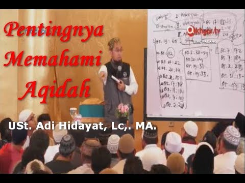 Cara Memahami Aqidah | Ustadz Adi Hidayat, Lc., MA.