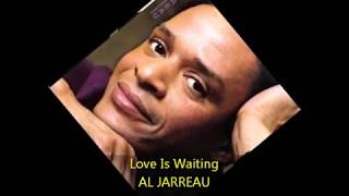 Al Jarreau   LOVE IS WAITING