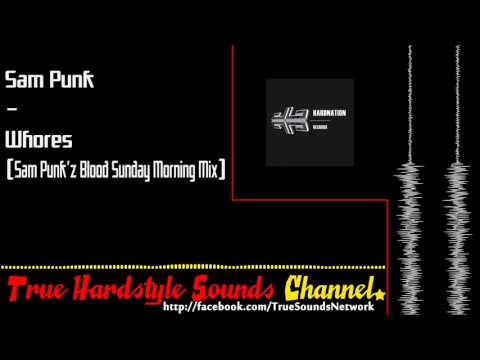 Sam Punk - Whores (Sam Punk'z Bloody Sunday Morning Mix)