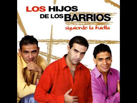LOS HIJOS DE LOS BARRIOS  -   Es Demasiado Tarde