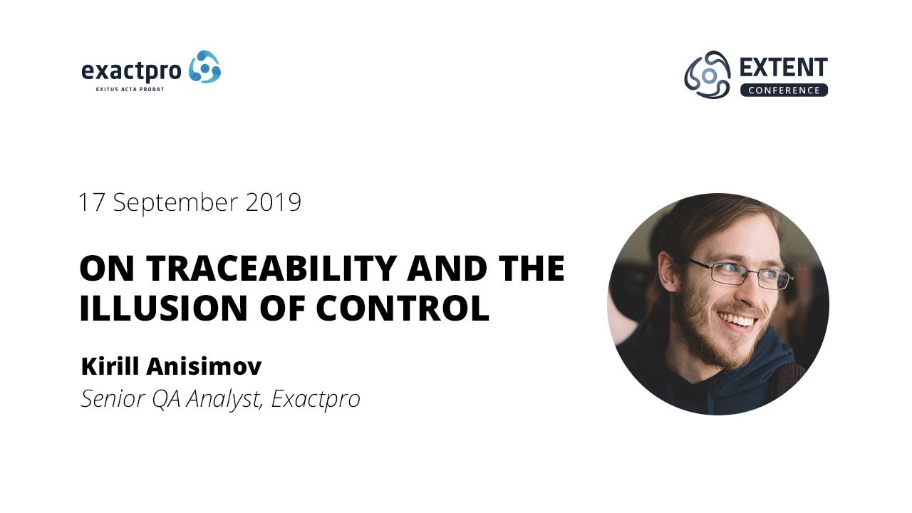 EXTENT-2019: Software Testing and Machine Learning. On Traceability and the Illusion of Control