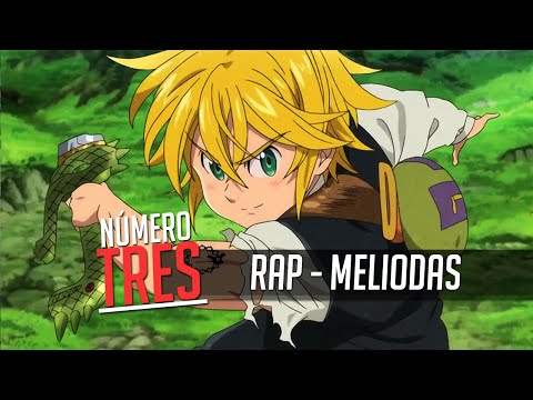 Rap N3 - Meliodas (Nanatsu no Taizai)
