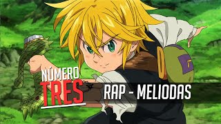 Rap N3 - Meliodas (Nanatsu no Taizai)