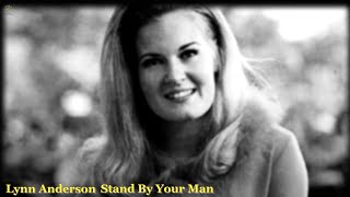 Stand By Your Man  Lynn Anderson
