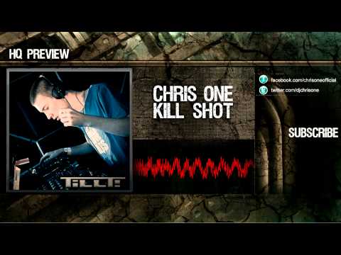 Chris One - Kill Shot (HQ Preview)