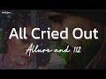 All Cried Out | by Allure Ft. 112 | KeiRGee Lyrics Video