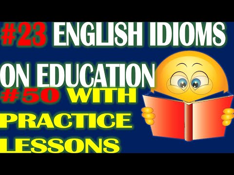 How to use English Idioms on EDUCATION to speak like a native?