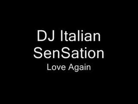 DJ Italian SenSation- Love Again