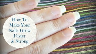 How To Make Your Nails Grow Faster & Strong At Home - DIY!