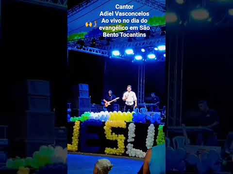 Cantor Adiel Vasconcelos Ao vivo dia do evangélico ,São Bento Tocantins.  #videoshort #viralshorts