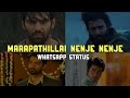 Marapathillai Nenje Nenje Oh My Kadavule Tamil WhatsApp Status Songs