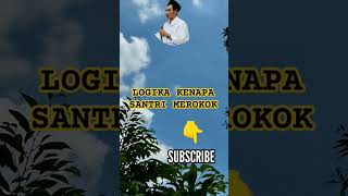 Download lagu LOGIKA KENAPA SANTRI MEROKOK mp3 Download lagu LOGIKA KENAPA SANTRI MEROKOK mp3