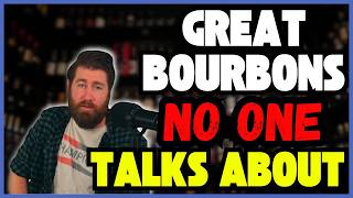 Great Bourbons No One Talks About