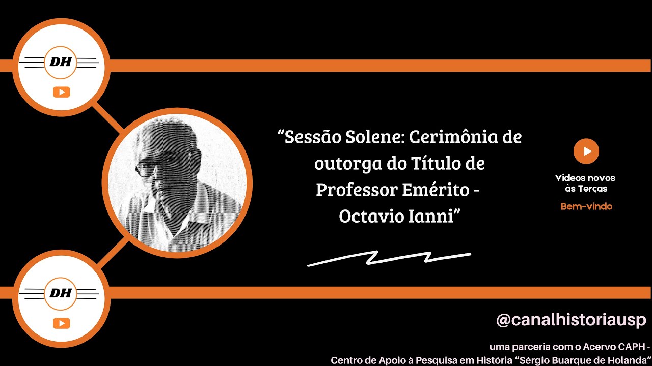 #Memorias 4 - Sessão Solene Cerimônia de outorga do Título de Professor Emérito  Octavio Ianni
