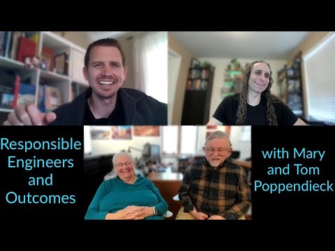 Responsible Engineers and Outcomes with Mary and Tom Poppendieck