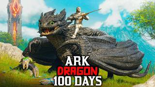 I Spent 100 Days with Ark's Craziest Dragon Mods... Here's What Happened