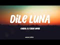 KAROL G, Eddy Lover - Dile Luna (LETRA) 🎵