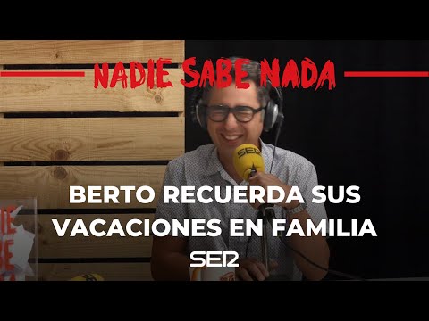 La risa de Berto Romero recordando sus vacaciones en familia