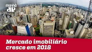 Mercado imobiliário cresce 27% em 2018