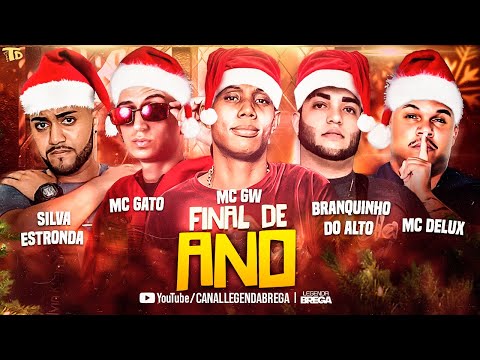 MC GATO, BRANQUINHO DO ALTO, SILVA ESTRONDA, MC GW, MC DELUX   FINAL DE ANO - REMIX BREGA FUNK