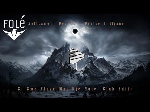 DJ Beltrame - Si S'me Ftove Moj Nje Nate (ft. Denada, Destro & DJ Iljano) [V.I.P Edit]