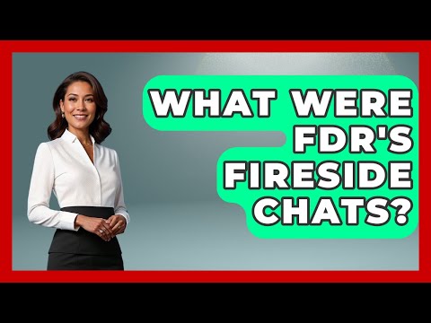 What Were FDR's Fireside Chats? - Socialism Explained