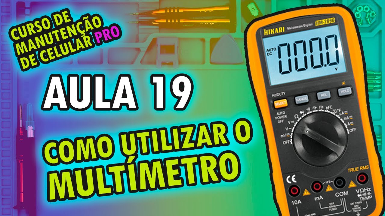 Aula 19 - Como utilizar o multímetro? Encontrando defeitos no celular -Hikari 2090