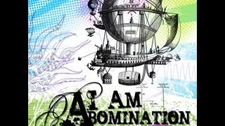 I Am Abomination - Roll the Credits (HQ)