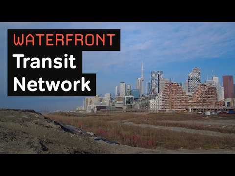 The Missing Pieces in Toronto’s Waterfront Transit Network