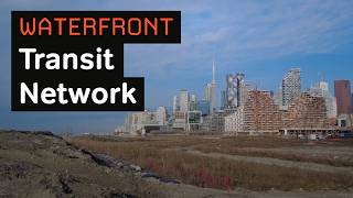 The Missing Pieces in Toronto’s Waterfront Transit Network