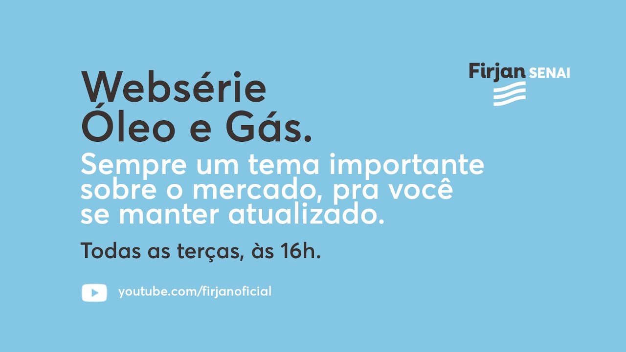 Websérie Óleo e Gás | Situação e diretrizes para o mercado de gás natural no Rio e Brasil